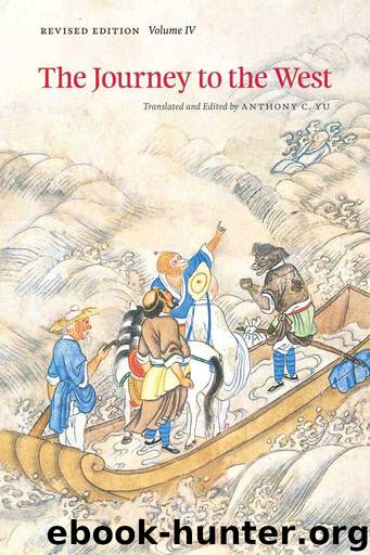 The Journey to the West, Revised Edition, Volume 4 by Anthony C. Yu