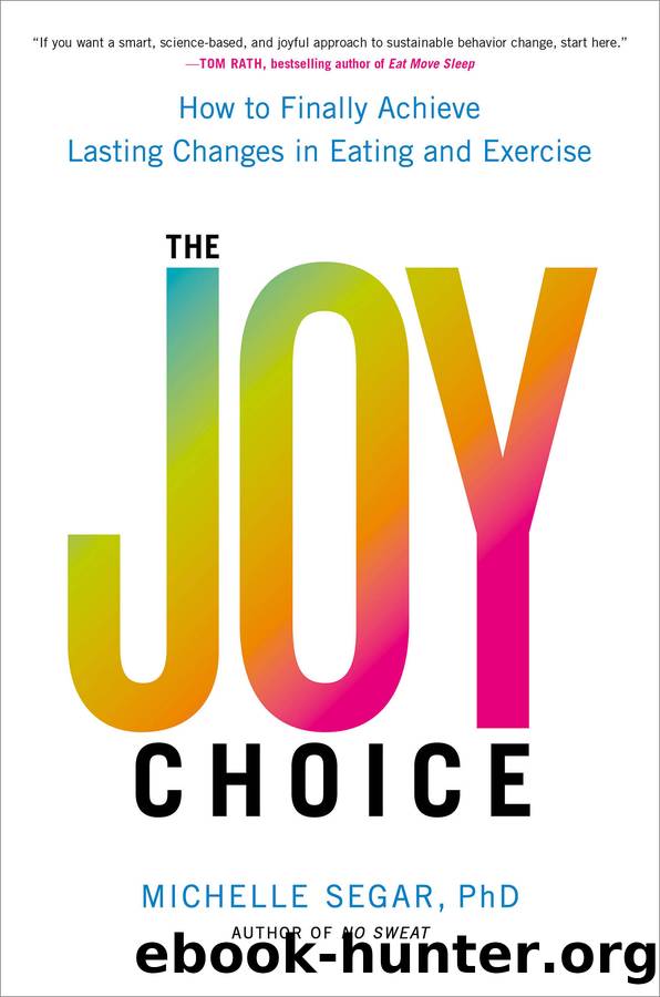 The Joy Choice by Michelle Segar