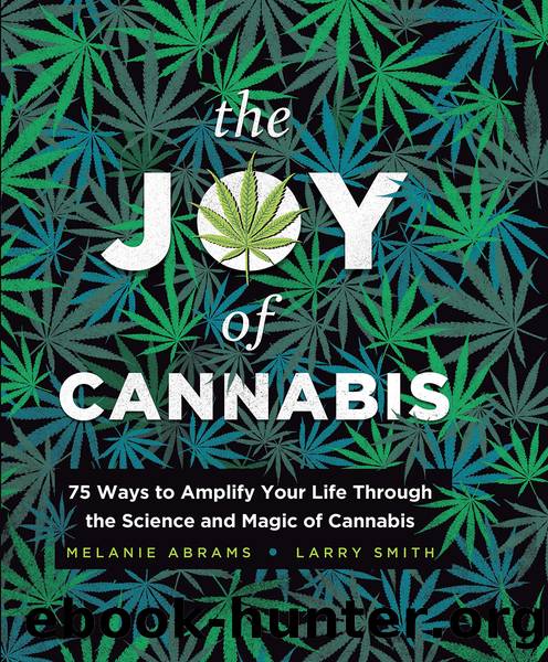 The Joy of Cannabis by Abrams Melanie;Smith Larry;