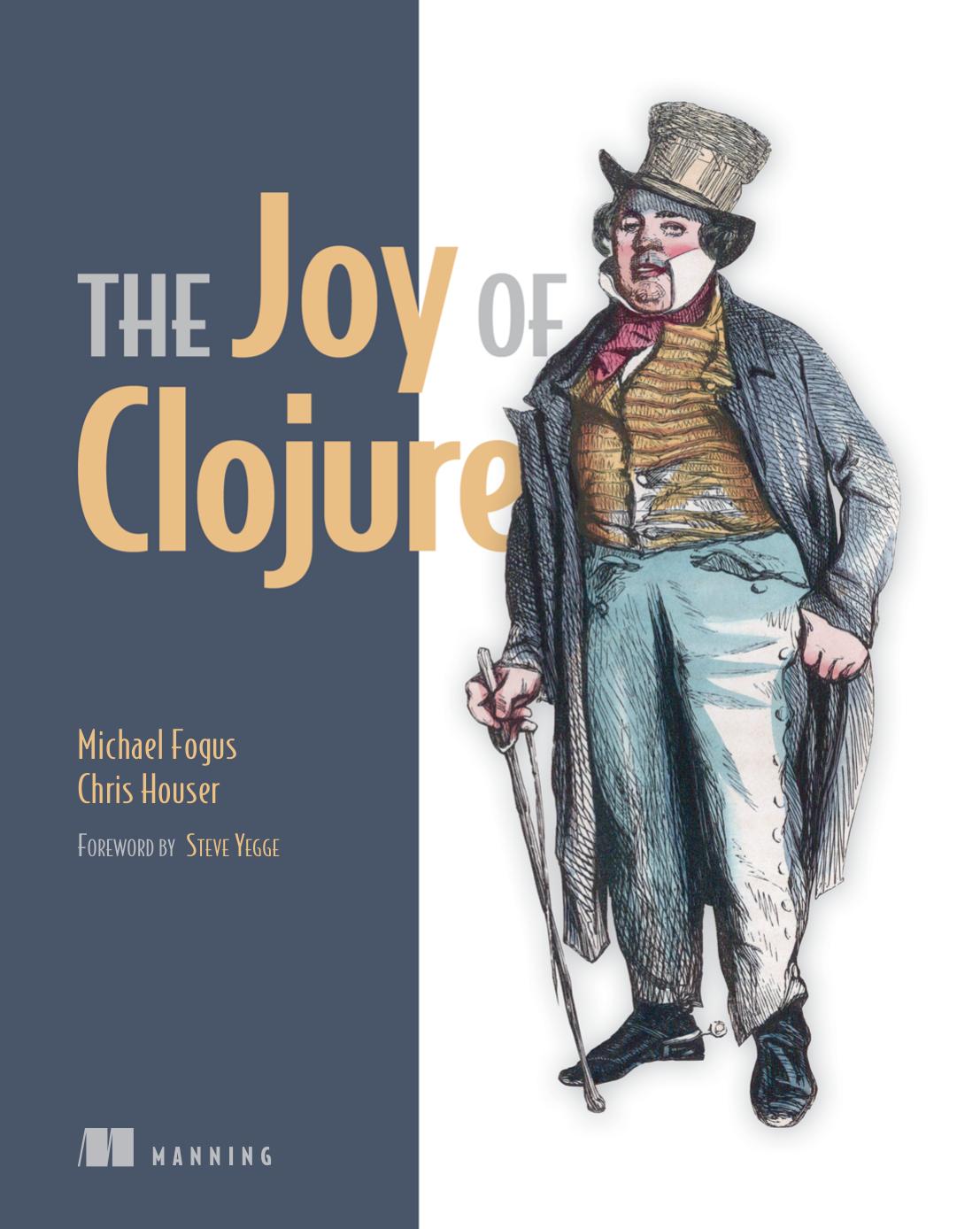 The Joy of Clojure by Michael Fogus Chris Houser