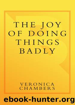 The Joy of Doing Things Badly by Veronica Chambers