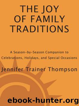 The Joy of Family Traditions by Jennifer Trainer Thompson