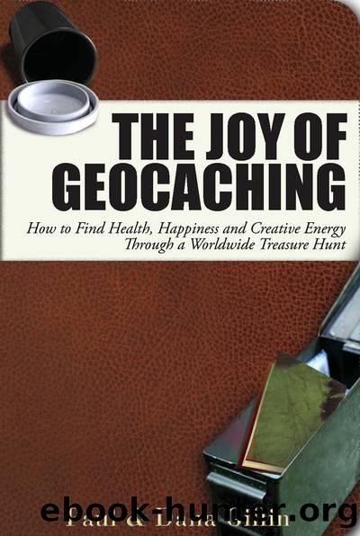 The Joy of Geocaching by Paul Gillin & Dana Gillin