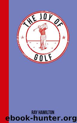 The Joy of Golf by Ray Hamilton