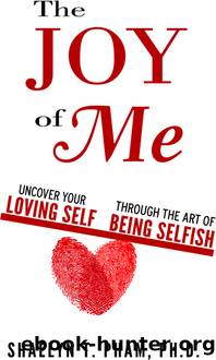 The Joy of Me by Shaelyn T. Pham Ph.D