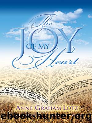 The Joy of My Heart by Anne Graham Lotz