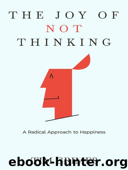 The Joy of Not Thinking by Tim Grimes
