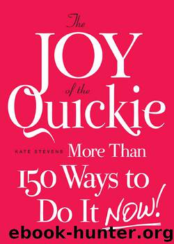 The Joy of the Quickie by Kate Stevens