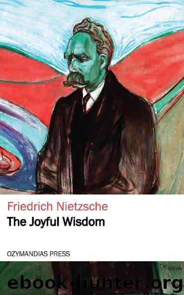 The Joyful Wisdom by Friedrich Nietzsche