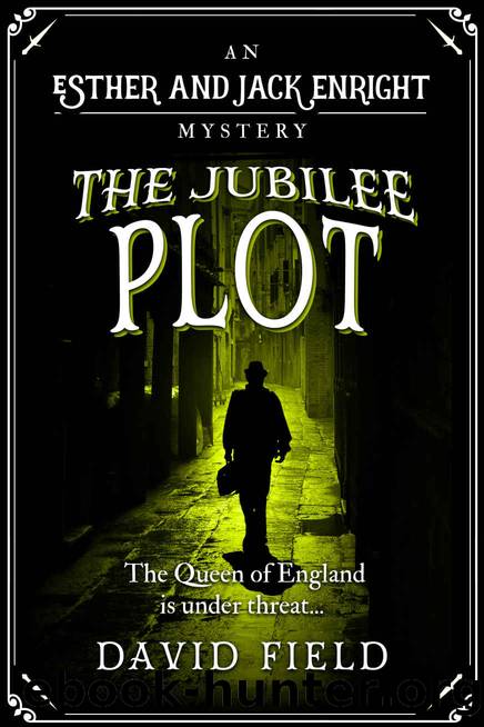 The Jubilee Plot: The Queen of England is under threat... (Esther & Jack Enright Mystery Book 7) by David Field