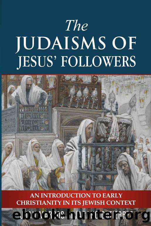 The Judaisms of Jesusâ Followers by Juan Marcos Bejarano Gutierrez