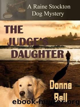 The Judge's Daughter (Raine Stockton Dog Mysteries Book 15) by Donna Ball