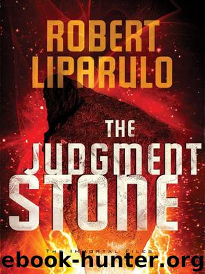 The Judgment Stone (An Immortal Files Novel) by Liparulo Robert