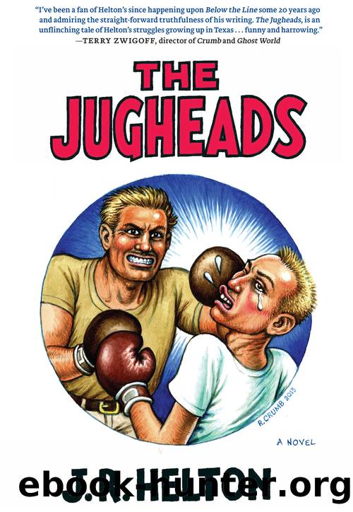 The Jugheads by J.R. Helton