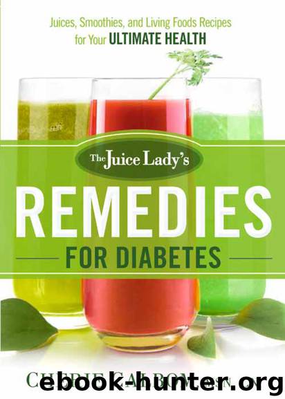 The Juice Lady's Remedies for Diabetes by Cherie Calbom