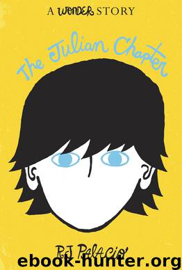The Julian Chapter: A Wonder Story by R.J. Palacio