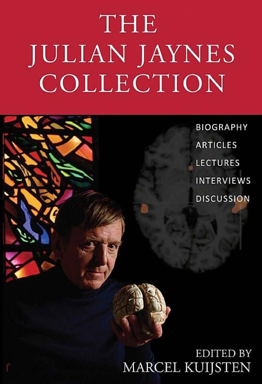 The Julian Jaynes Collection by Marcel Kuijsten; Julian Jaynes