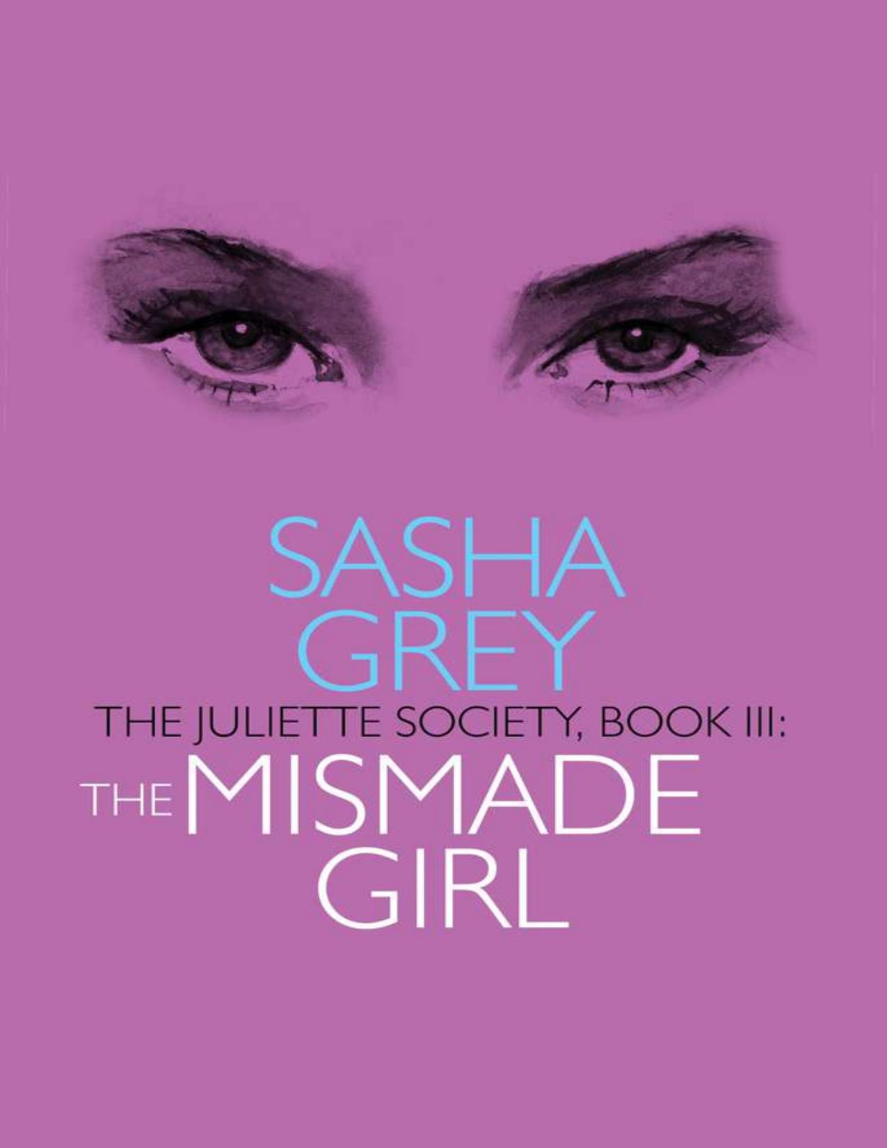 The Julliette Society Trilogy All Three books by Sasha Grey playboy by marina hantzis