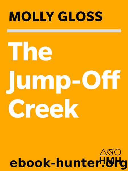 The Jump-Off Creek by Molly Gloss