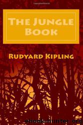 The Jungle Books by Rudyard Kipling