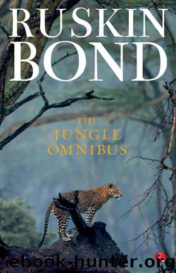 The Jungle Omnibus by Ruskin Bond