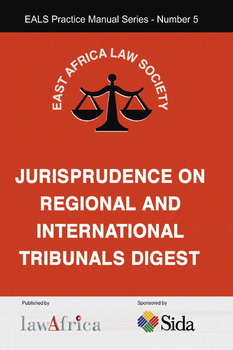 The Jurisprudence on Regional and International Tribunals Digest by LawAfrica LawAfrica