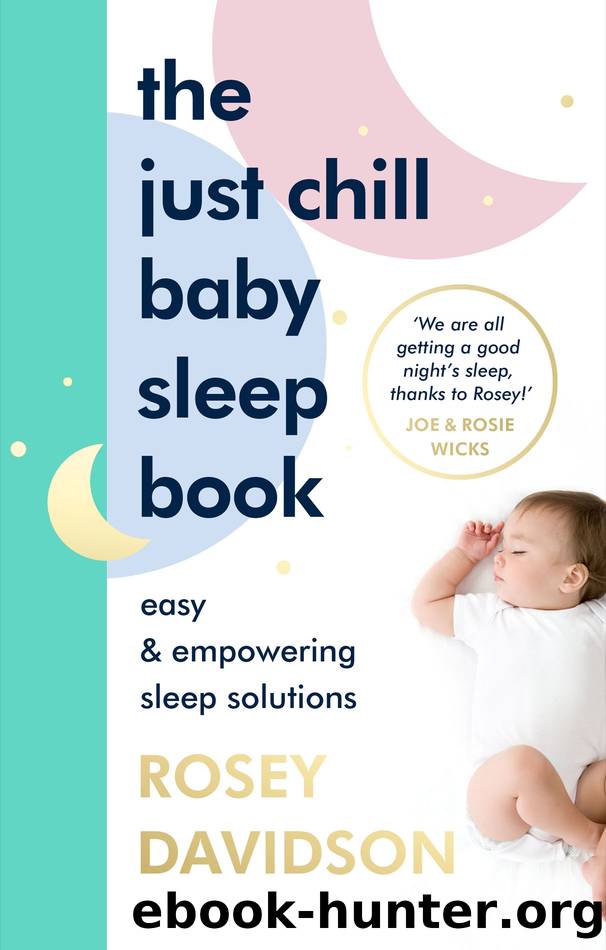 The Just Chill Baby Sleep Book by Rosey Davidson