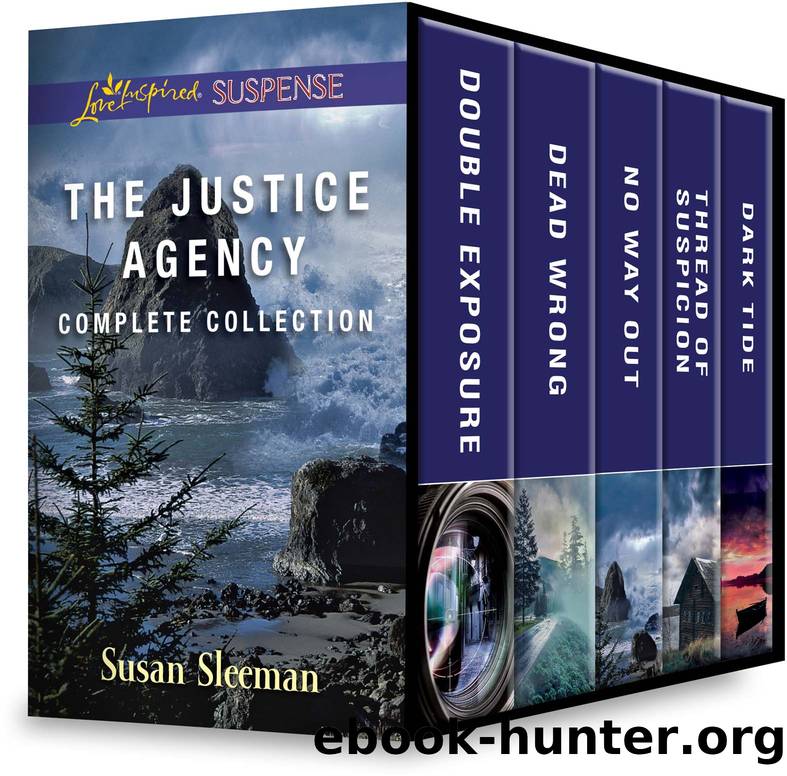 The Justice Agency Complete Collection: Double Exposure ; Dead Wrong ; No Way Out ; Thread of Suspicion ; Dark Tide by Susan Sleeman