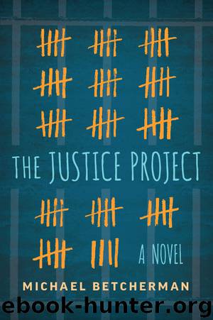 The Justice Project by Michael Betcherman