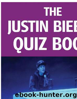 The Justin Bieber Quiz Book by Chris Cowlin