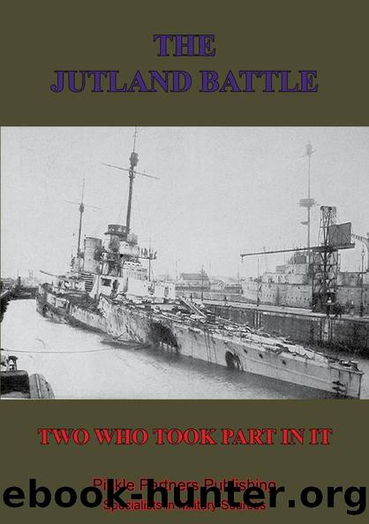 The Jutland Battle By Two Who Took Part In It by Anon
