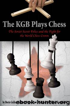 The KGB Plays Chess by Yuri Felshtinsky & Vladimir Popov & Yuri Felshtinsky & Viktor Kortschnoi