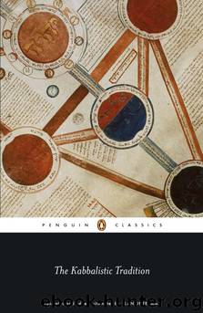 The Kabbalistic Tradition: An Anthology of Jewish Mysticism by Alan Unterman