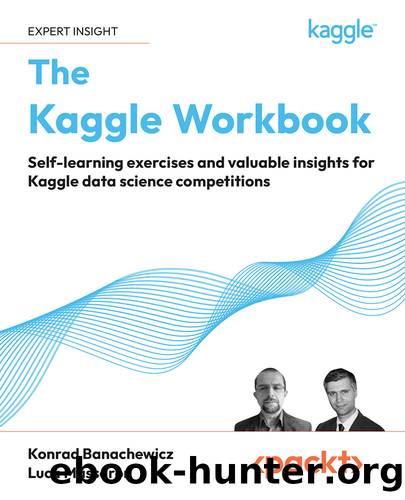 The Kaggle Workbook by Konrad Banachewicz & Luca Massaron