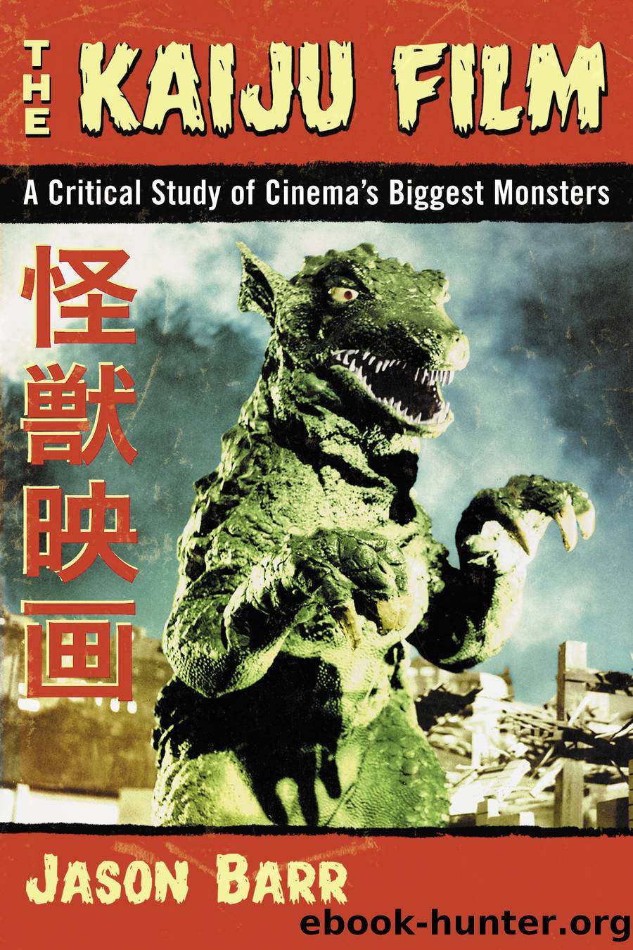 The Kaiju Film by Jason Barr