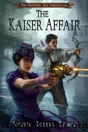 The Kaiser Affair (The Drifting Isle Chronicles) by Joseph Robert Lewis