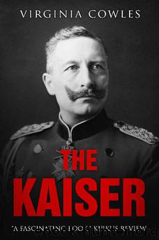 The Kaiser by Virginia Cowles