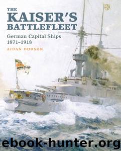 The Kaiser's Battlefleet by Aidan Dodson