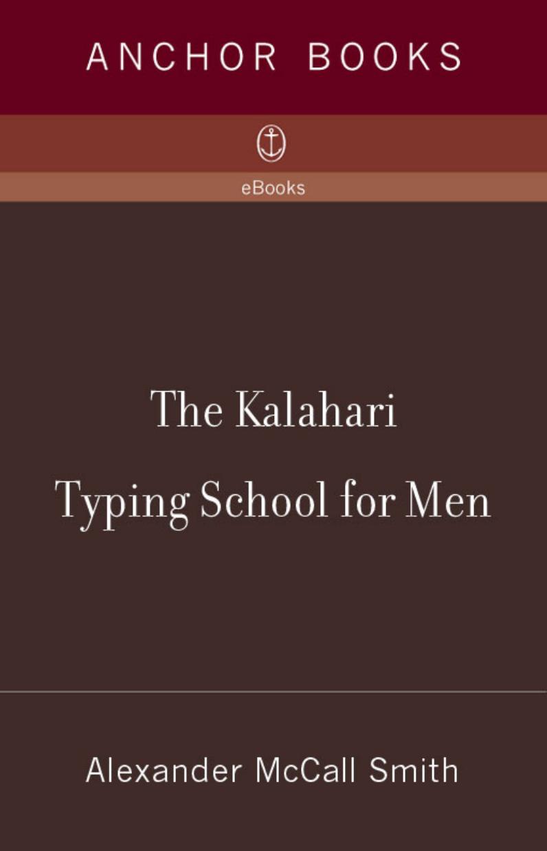 The Kalahari Typing School for Men by Alexander McCall Smith