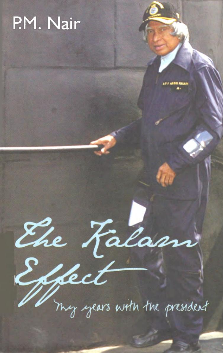 The Kalam Effect - My Years with the President by P.M. Nair