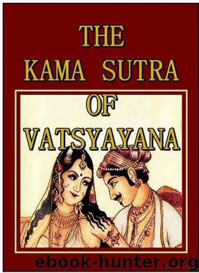 The Kama Sutra of Vatsyayana by Vatsyayana