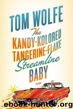 The Kandy-Kolored Tangerine-Flake Streamline Baby by Tom Wolfe
