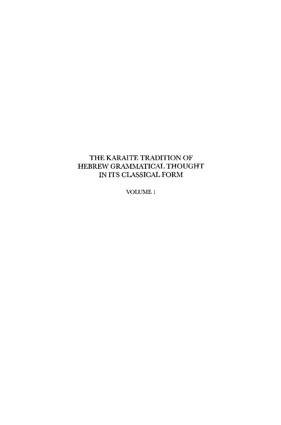 The Karaite Tradition of Hebrew Grammatical Thought in Its Classical Form: A Critical Edition and English Translation of al-KitÄb al-KÄfÄ« fÄ« al-LuÄ¡a al-Ê¿IbrÄniyya by Ê¾AbÅ« by unknow