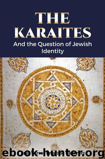 The Karaites: And the Question of Jewish Identity by Juan Marcos Bejarano Gutierrez