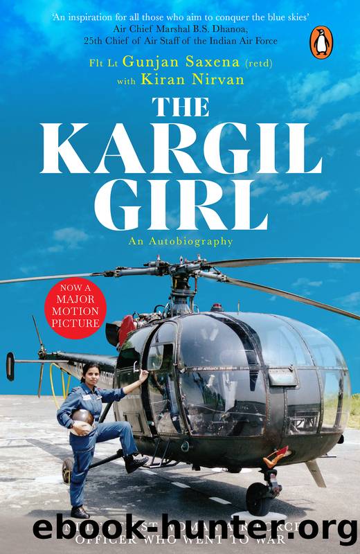 The Kargil Girl by Gunjan Saxena & Kiran Nirvan