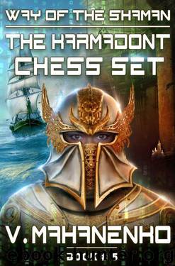 The Karmadont Chess Set (The Way of the Shaman: Book #5) LitRPG series by Vasily Mahanenko