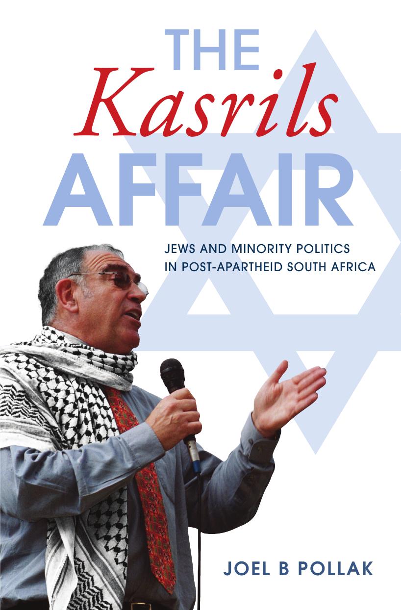 The Kasrils Affair: Jews and Minority Politics in Post-apartheid South Africa by Joel B. Pollak