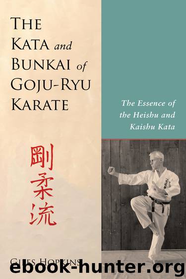 The Kata and Bunkai of Goju-Ryu Karate by Giles Hopkins
