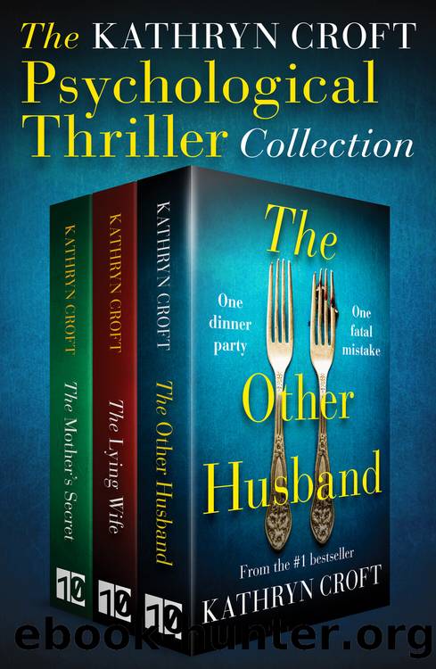 The Kathryn Croft Psychological Thriller Collection by Kathryn Croft