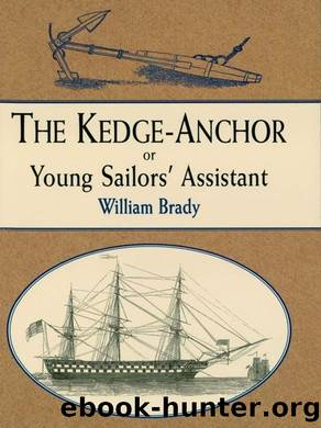 The Kedge Anchor or Young Sailors' Assistant by William Brady